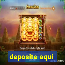 deposite aqui